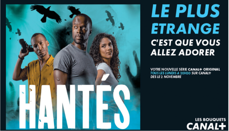 Bénin: la série « Hantés » de Canal+ Original démarre ce lundi 02 Novembre 2020